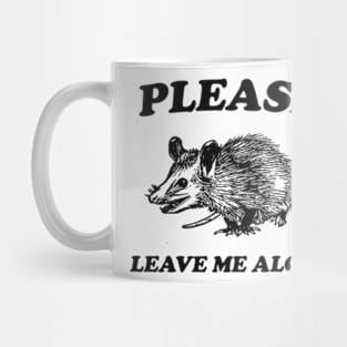 Please Leave Me Alone Mug